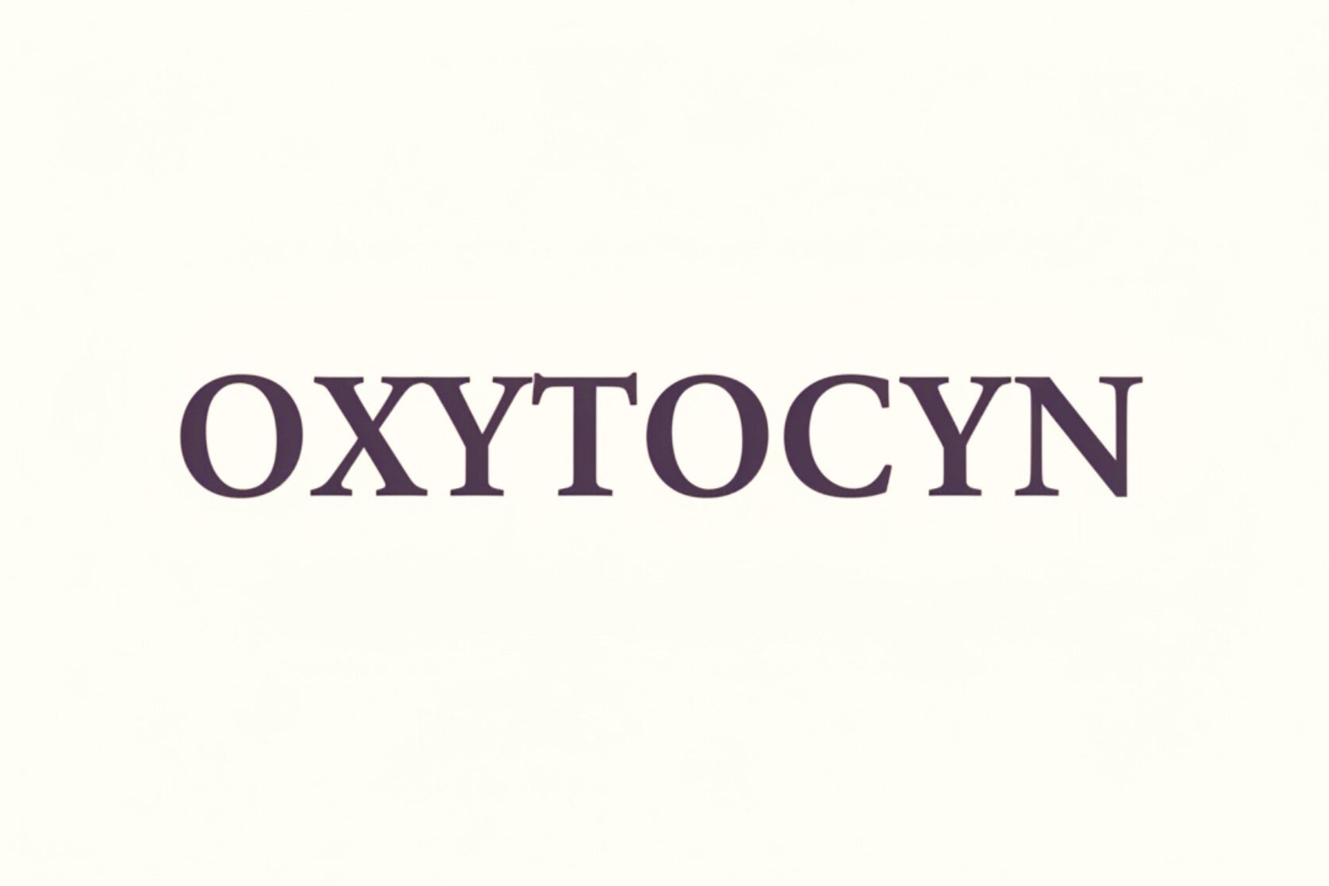 OXYTOCYN